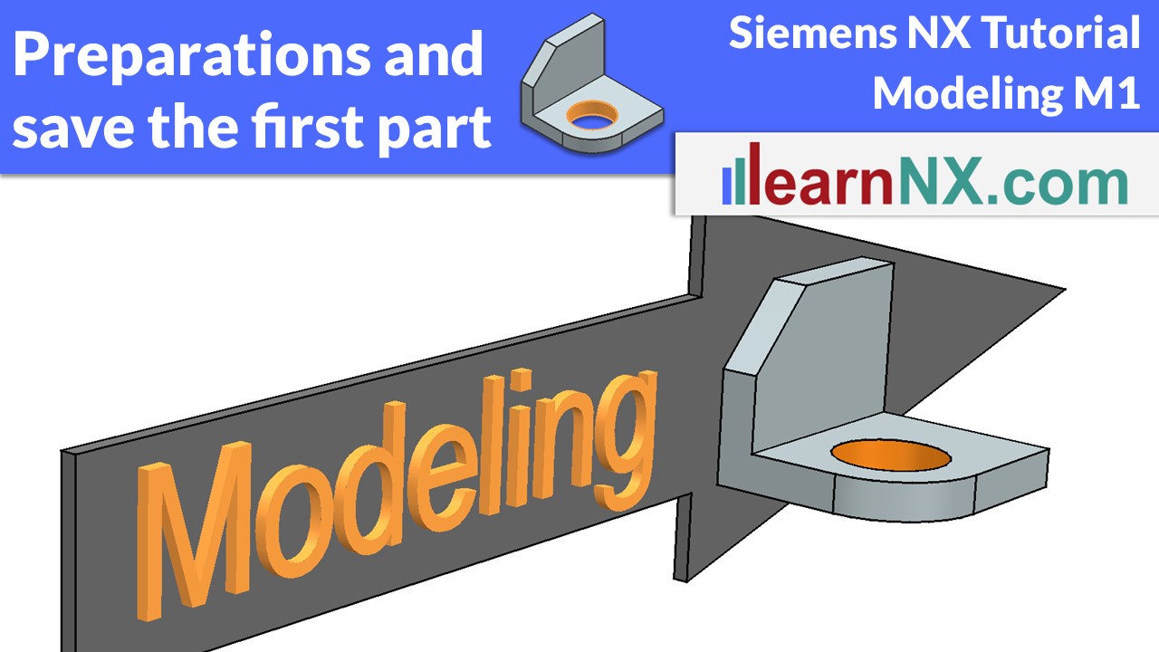 Siemens NX Tutorial | Preparations and save the first part